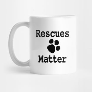 Rescues Matter Design No. 2 Mug